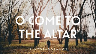 O Come to the Altar // Acoustic // Elevation Worship (Vídeo Letra com Tradução)(Português)