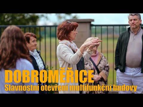 Dobroměřice – Slavnostní otevření multifunkční budovy