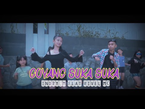 GOYANG SUKA SUKA - INDRY.M Ft RIVEL Mc ( DISKO TANAH 2023 )