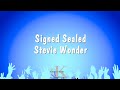 Signed Sealed - Stevie Wonder (Karaoke Version)