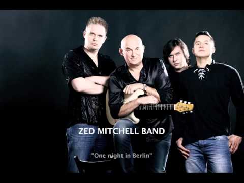 ZED MITCHELL BAND - "One night in Berlin"