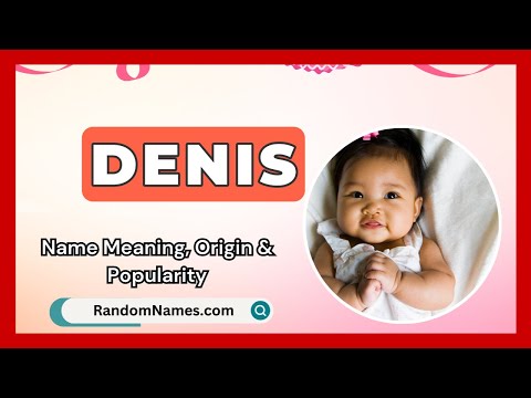 Denis - Baby Girl Name Meaning, Origin & Popularity - RandomNames.com