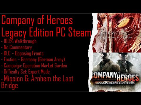 Company of Heroes OF PC Steam + OMG (Expert) 100% Walkthrough Part 6 (No Commentary)