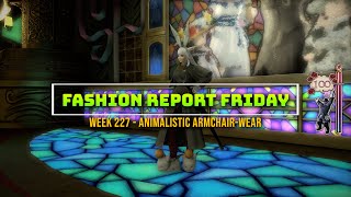 FFXIV: Fashion Report Friday - Week 227 : Animalistic Armchair-wear