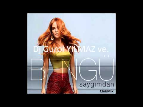 Dj Gurol YILMAZ ve. Bengu - Saygimdan ClubMix 2013