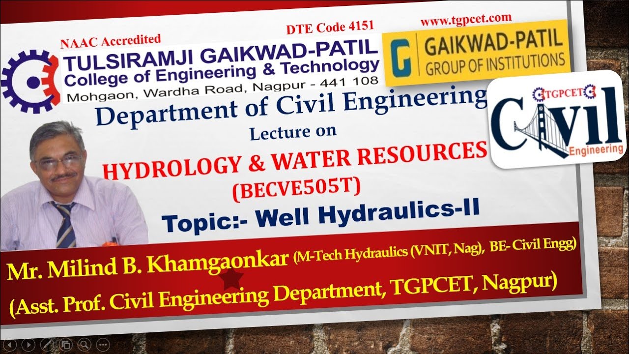 Hydrology & Water Resources: Well Hydraulics-II by Mr. Milind Khamgaonkar (Ast Prof Civil Engg Dept)