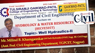 Hydrology & Water Resources: Well Hydraulics-II by Mr. Milind Khamgaonkar (Ast Prof Civil Engg Dept)