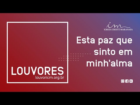 Esta Paz Que Sinto Em Minhalma - Igreja Cristã Maranata