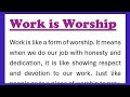 Work Is Worship Essay Writing Or Speech In English 250 Words F9r Class 11 10 By Smile Please World
