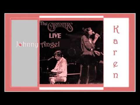 The Carpenters(Karen) - Johnny Angel LIVE AUDIO (Full Ver.)