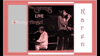 The Carpenters(Karen) - Johnny Angel LIVE AUDIO (Full Ver.)