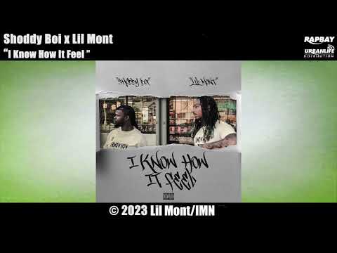 Shoddy Boi & Lil Mont - I Know How It Feel (Official Audio)