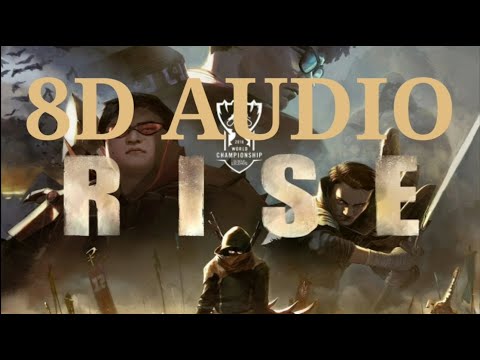 RISE (ft. The Glitch Mob, Mako, The Word Alive) 8D Audio | League of legend | Worlds 2018