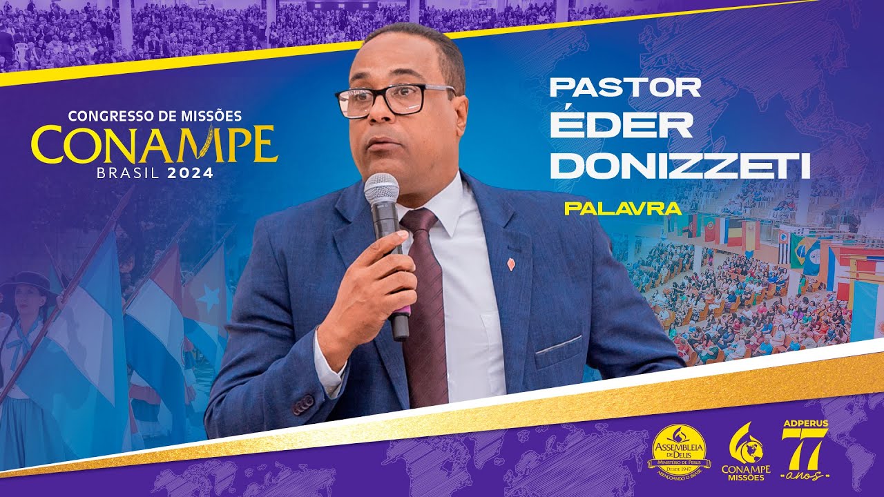 CONAMPE Brasil 2024: Pr. Éder Donizete