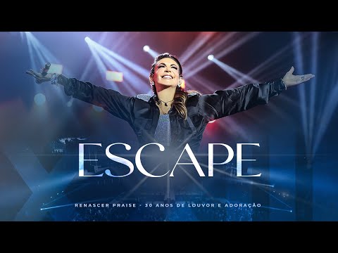 Renascer Praise – Escape (Ao Vivo)