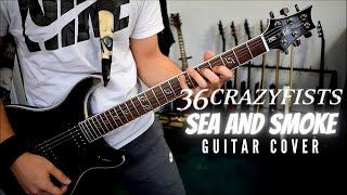 36 Crazyfists - Sea And Smoke (Guitar Cover)