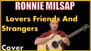 Lovers Friends And Strangers Acoustic Guitar Cover - Ronnie Milsap Chords And Lyrics Sheet