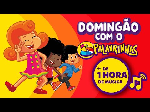 Domingão com o 3 Palavrinhas | + de 1 Hora de Música | Oficial