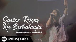 Gibeon Worship "Savior Reigns & Ku Berbahagia" Sunday Service 14 Oktober 2018