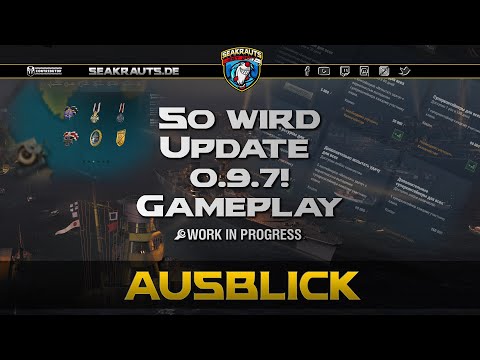 So wird Update 0.9.7! - Gameplay - deutsch - World of Warships