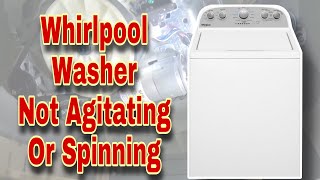 How to Fix Whirlpool Washer Not Agitating or Spinning at All | Model WTW4955HW2