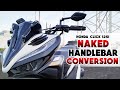 Honda Click 125i Modified | Naked Handlebar Conversion