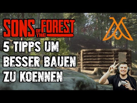 Sons of the Forest - 5 Tipps & Tricks um beim bauen besser zu werden Deutsch Guide