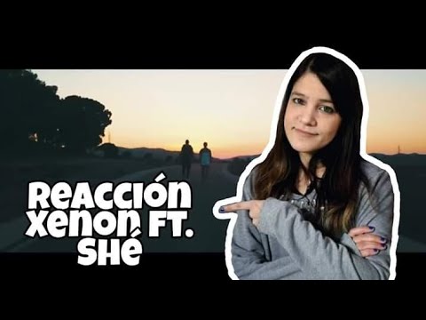 REACCIÓN XENON ft SHÉ - En Paz Conmigo | Natuchys