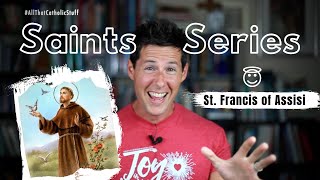 SAINTS SERIES: St. Francis of Assisi
