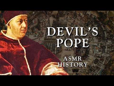 The Devil's Pope: Pope Alexander VI | Full History | Relaxing History ASMR