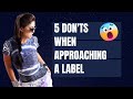 5 Don'ts when approaching a record label! How to get noticed and send your demo!