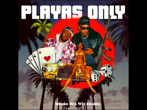Smoke DZA & Wiz Khalifa - Playa's Only (Official Visualizer)