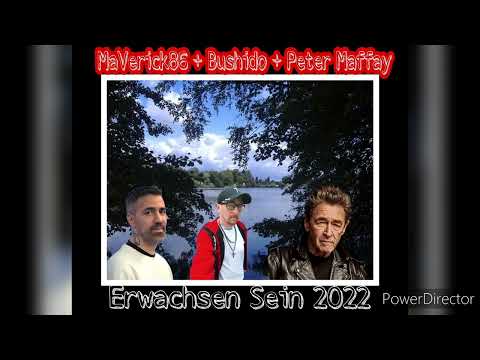 MaVerick86 + Bushido + Peter Maffay - 08. Erwachsen Sein 2022