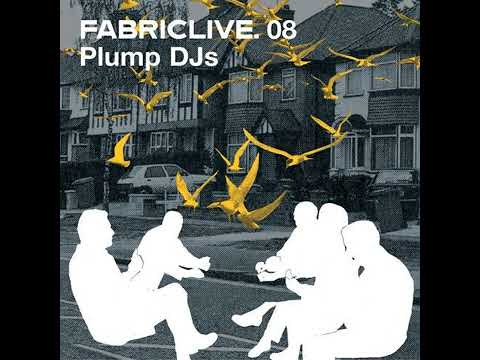 Fabriclive 08 - Plump DJ's (2003) HD