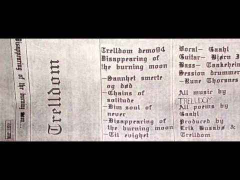 Trelldom - Disappearing of the Burning Moon - 1994 - (Full Demo)