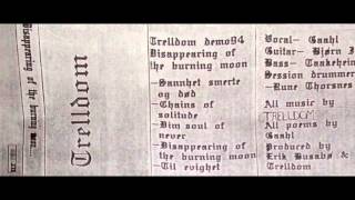 Trelldom - Disappearing of the Burning Moon - 1994 - (Full Demo)