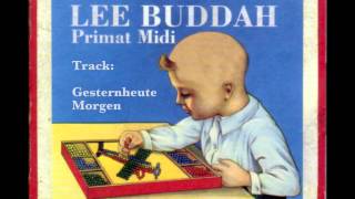 Gesternheute Morgan by Lee Buddah from album Primat Midi