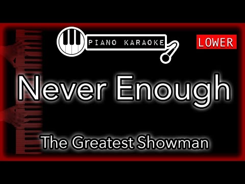 Never Enough (LOWER -3) - The Greatest Showman - Piano Karaoke Instrumental