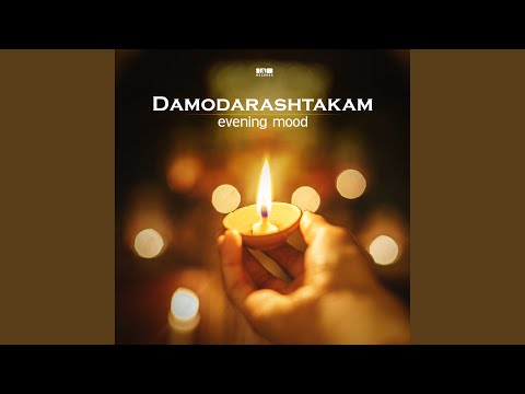 Damodarashtakam (Evening mood)