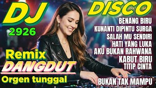 Download lagu BENANG BIRU LAGU DISCO DANGDUT REMIX ORGEN TUNGGAL ELECTONE 2026 FULL ALBUM TRENDING FULL BASS  mp3