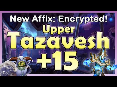 Upper Tazavesh +15 PTR NEW affix 2 Chest
