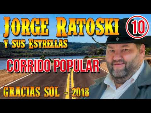 Jorge Ratoski 2018 - Corrido Popular (Contratos Tel: (03754)421522 o al (03754)15418972)