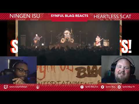 Japanese Rock Week Finale' Synful Blaq Reacts - Ningsen Isu - Heartless Scat