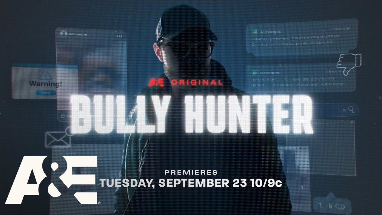 New Special "Bully Hunter" Premieres Tuesday, September 23 at 10pm ET/PT on A&E