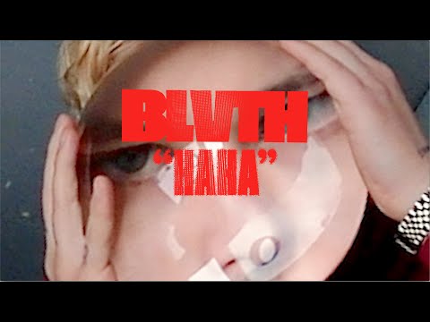 BLVTH - HAHA (official video)