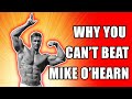 Why You Can't beat Mike O'Hearn