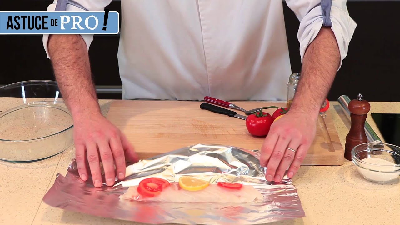 Astuce de Pro : Cuire des filets de poisson en papillote