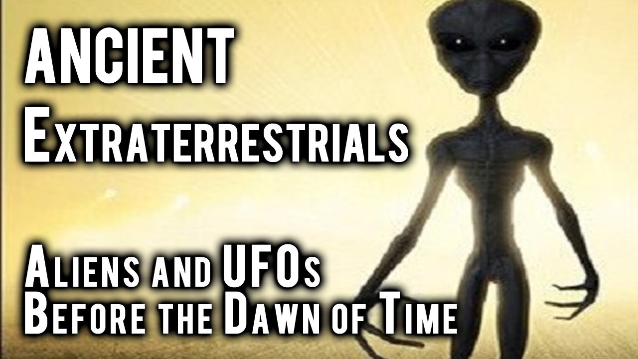 Ancient Extraterrestrials: Aliens and UFOs Before the Dawn of Time