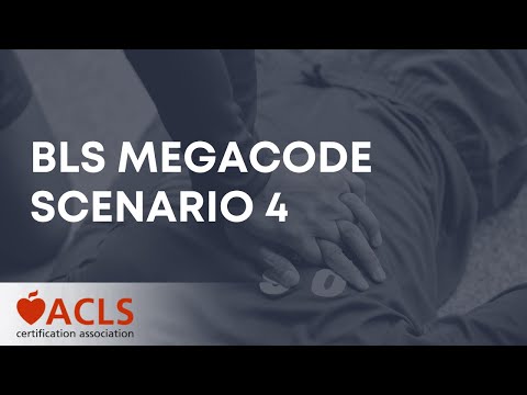 BLS Megacode Scenario 4 | ACLS Certification Association
