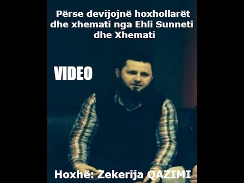 Përse devijojnë hoxhollarët dhe xhemati nga Ehli Sunneti dhe Xhemati   Ef  Zekerija Qazimi